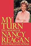 My Turn: The Memoirs of Nancy Reagan