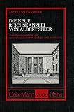 reichskanzlei berlin 1918  Die Neue Reichskanzlei von Albert Speer. Zum Zusammenhang von nationalsozialistischer Ideologie und Architektur