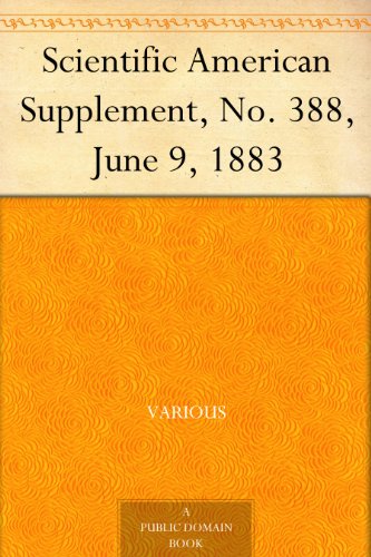 Scientific American Supplement, No. 388, June 9, 1883