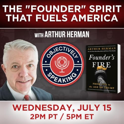 The "Founder" Spirit that Fuels, with Arthur Herman