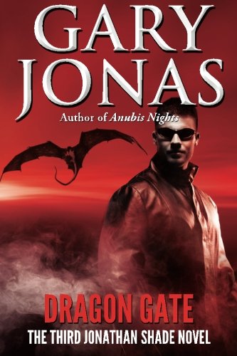 Dragon Gate: The Third Jonathan Shade Novel