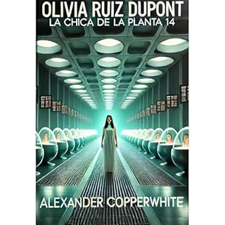Olivia Ruiz Dupont Audiolibro Por Alexander Copperwhite arte de portada