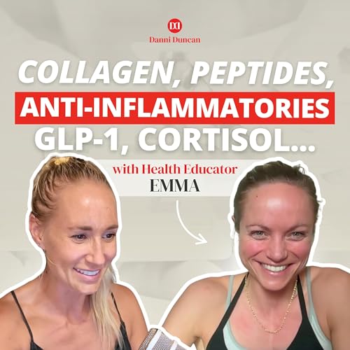 Collagen, Peptides, GLP-1, Anti-Inflammatories, Cortisol&hellip; Let&rsquo;s Talk Supplements with Health Educator Emma