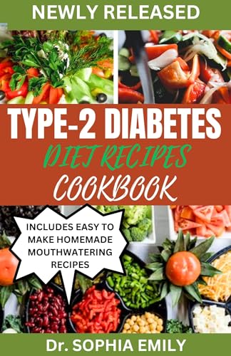 TYPE 2 DIABETES DIET RECIPES COOKBOOK: The complete step by step easy and tasty guide to managing and healing prediabetes and diabetes for beginners and ... and advanced users (English Edition)