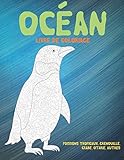  Océan - Livre de coloriage - Poissons tropicaux, grenouille, crabe, otarie, autres