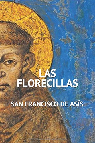 Las Florecillas de San Francisco de Asís (Spanish Edition)