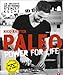 Paleo - Steinzeit Diät: ohne Hunger abnehmen, fit und schlank werden - Power for Life. 115 Rezepte aus der modernen Steinzeitküche mit Fleisch, Fisch & Gemüse. Glutenfrei & laktosefrei.