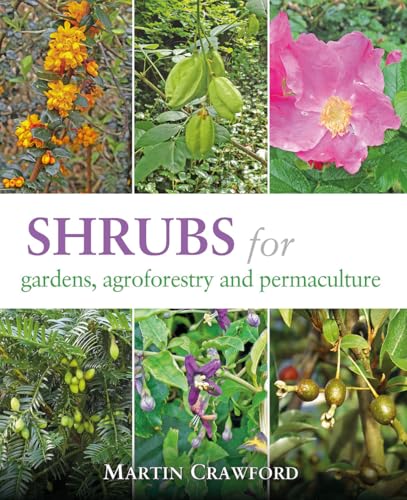 Shrubs for Gardens, Agroforestry, and Permaculture