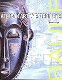 Baule: African Art, Western Eyes