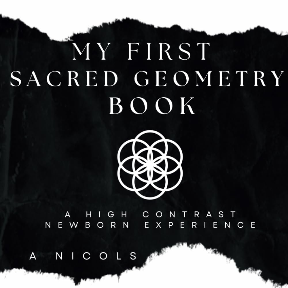 My First Sacred Geometry: A High Contrast Newborn Experience
