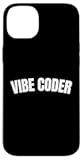Vibe Coder AI-Assisted Software Design I Vibe Code Case for iPhone 14 Plus