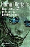  Homo Digitalis: Mensch & Maschine im Zeitalter der digitalen Evolution (German Edition)