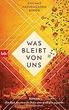 Was bleibt von uns: Roman - Golnaz Hashemzadeh Bonde Übersetzer: Sigrid C. Engeler 