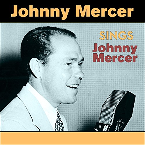 Amazon Musicでジョニー・マーサーのJohnny Mercer Sings Johnny Mercer (Original