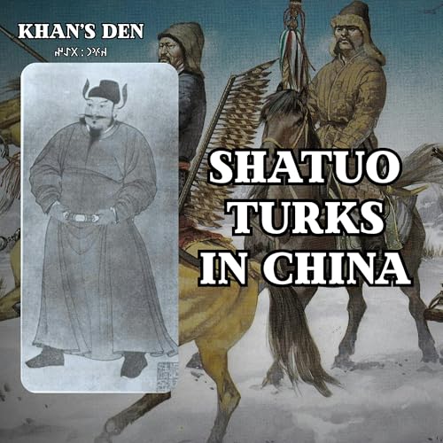 The Shatuo Turks: Rulers of Northern China