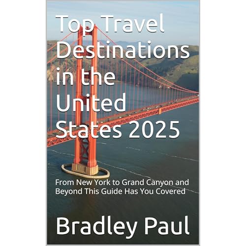 Top Travel Destinations in the United States 2025 by Bradley Paul episode artwork