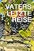Vaters letzte Reise