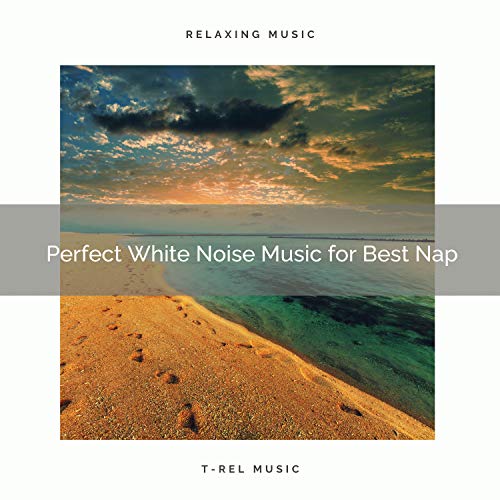 Play 2020 Best Perfect White Noise Music for Best Nap by White Noise
