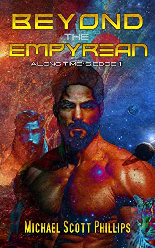 Beyond the Empyrean (Along Time's Edge Book 1)