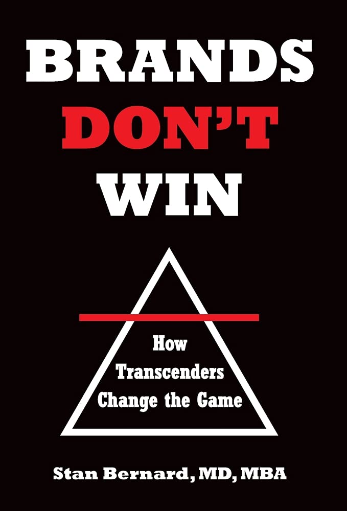 Brands Don't Win: How Transcenders Change the Game