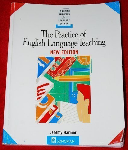 The Practice of English Language Teaching (Longman Handbooks for