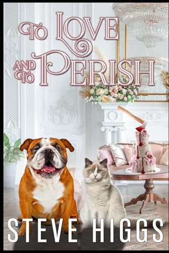 To Love and to Perish: Felicity Philips Investi... B08Y6545XF Book Cover