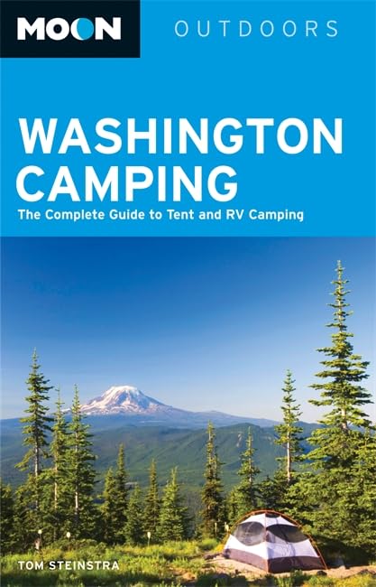 Moon Washington Camping: The Complete Guide to Tent and RV...