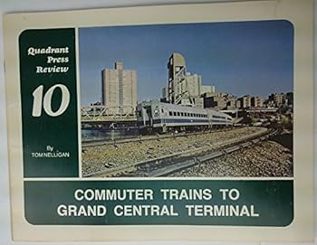 Paperback Commuter Trains to Grand Central Terminal (Quadrant Press Review, Vol. 10) Book