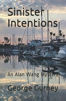 Sinister Intentions: An Alan Wang Mystery (The Alan Wang Mysteries.) (Volume 2)