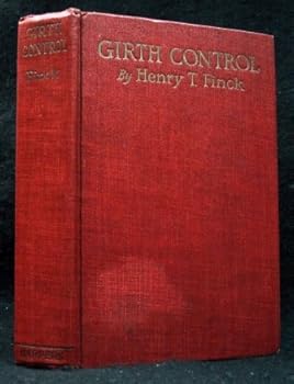 Girth Control, for Womanly Beauty, Manly Strength, Health and a Long Life for Everybody
