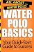 Water Polo Basics: All About Water Polo