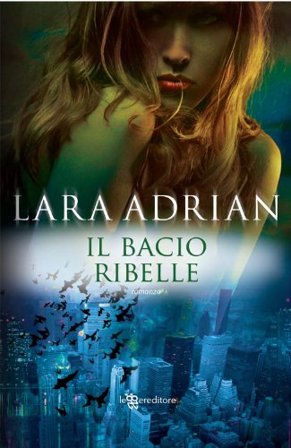Il bacio ribelle (Leggereditore Narrativa) Il bacio ribelle (Leggereditore Narrativa)