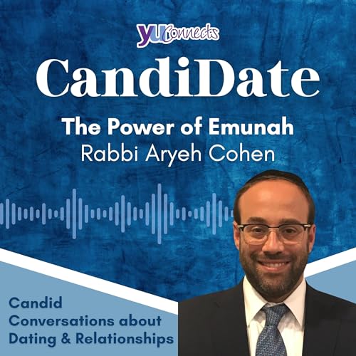 The Power of Emunah: Rabbi Aryeh Cohen