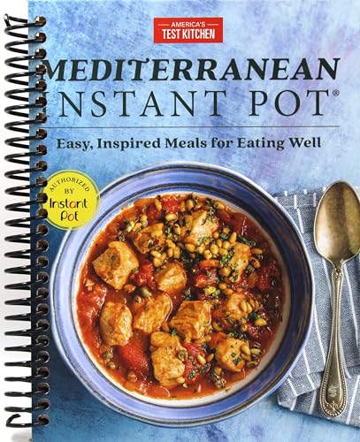 Mediterranean Instant Pot: Easy, Inspired Meals for Eating Well Spiral-Bound