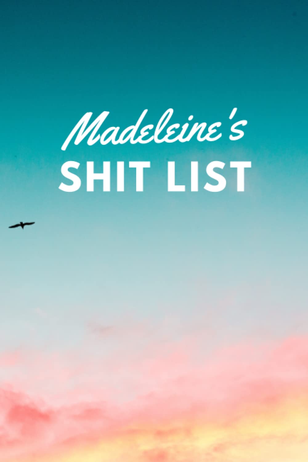 Madeleine's Shit List: Personalised Name Journal for Madeleine - Lined Notebook Birthday Present for Madeleine - 6x9 inches - 110 pages