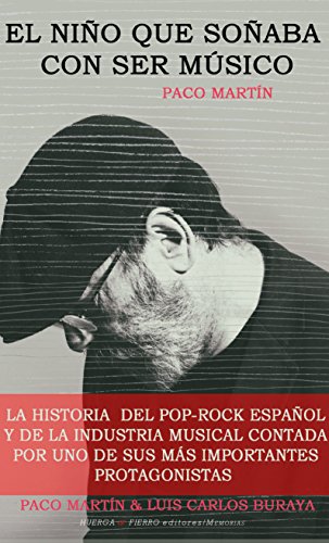 EL NIÑO QUE SOÑABA CON SER MUSICO (MEMORIAS)