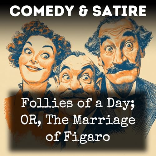 04 - Act 3 - Follies of a Day OR The Marriage of Figaro by Pierre Beaumarchais Titelbild