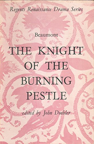 The Knight of the Burning Pestle (Regents Renai... 0713153865 Book Cover