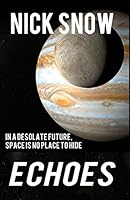 Echoes: (A Science Fiction Novel) 1906602379 Book Cover