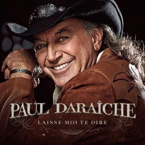 Laisse-Moi Te Dire [Audio CD] Paul Daraiche