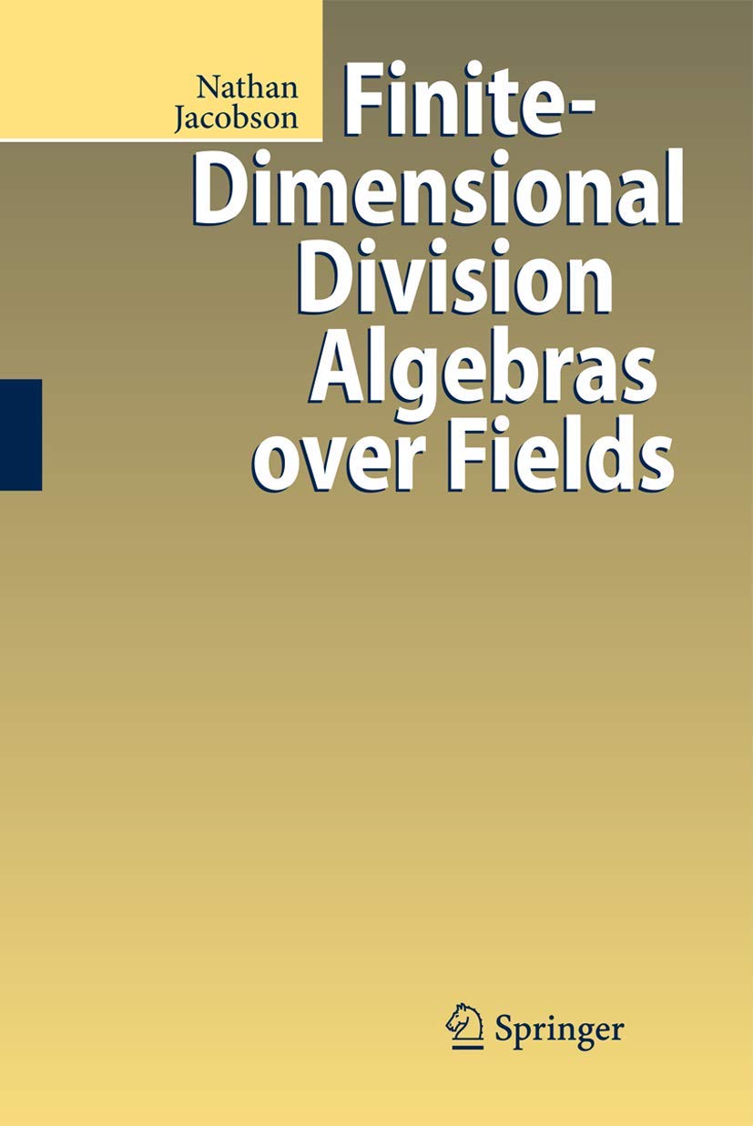 Finite-Dimensional Division Algebras over Fields.