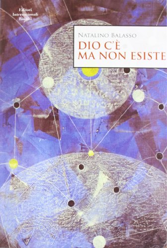Dio c'è ma non esiste