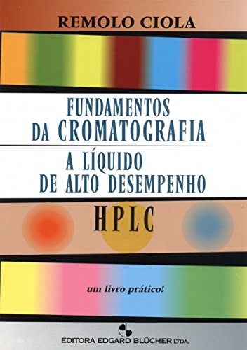 Fundamentos da Cromatografia a Líquido de Alto Desempenho (Em Portuguese do Bras