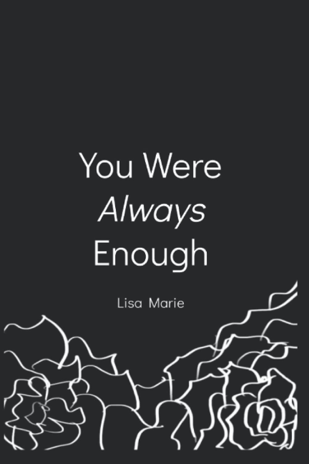You Were Always Enough