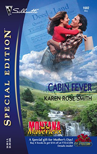 Cabin Fever: Montana Mavericks, Gold Rush Grooms (Silhouette Special Edition No. 1682) (Montana Mavericks: Gold Rush Grooms, 5)