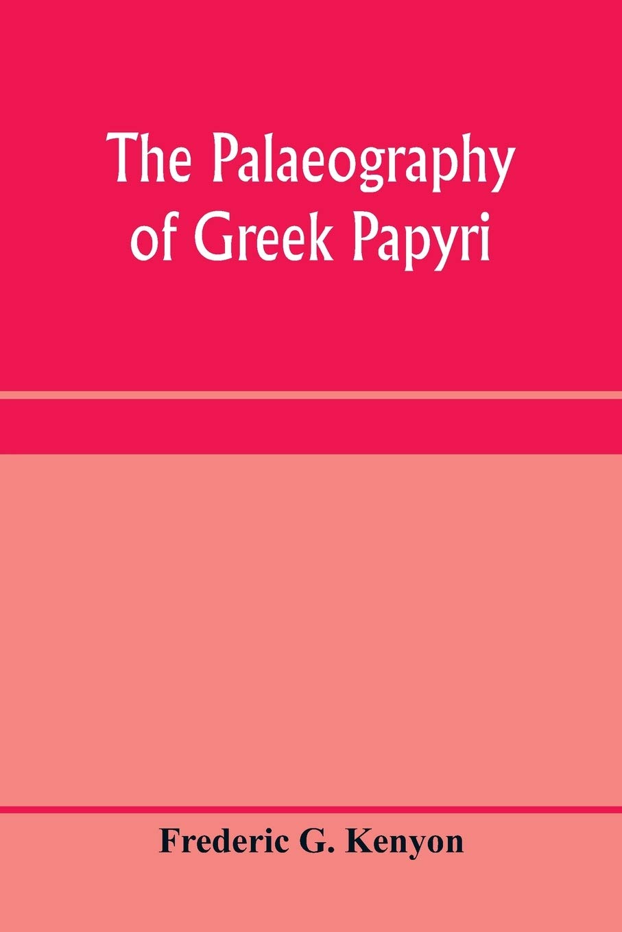 The palaeography of Greek papyri