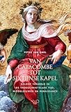 Van catacombe tot Sixtijnse Kapel (Dutch Edition)
