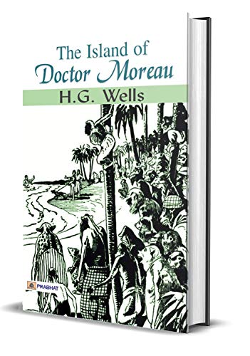 Télécharger The Island of Doctor Moreau: HG Wells's Best Classic Science Fiction Novel (The Best Classic Horror PDF