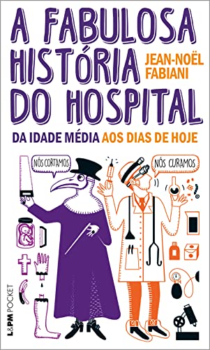 A fabulosa história do hospital: da idade média aos dias de hoje