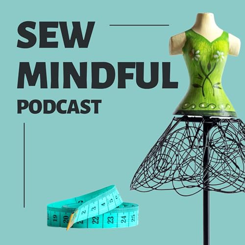 Couverture de Sew Mindful Podcast